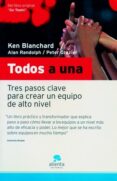 todos a una: tres pasos clave para crear un equipo de alto nivel-alan randolph-kenneth blanchard-peter grazier-9788493485948 todos a una: tres pasos clave para crear un equipo de alto nivel-alan randolph-kenneth blanchard-peter grazier-9788493485948