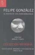 felipe gonzalez: el rostro de una joven democracia-9788493721848 felipe gonzalez: el rostro de una joven democracia-9788493721848