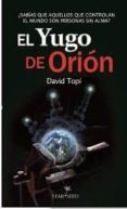 el yugo de orion-david topi-9788493911348 el yugo de orion-david topi-9788493911348
