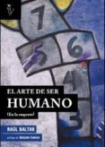 el arte de ser humano-raul baltar-9788494076848 el arte de ser humano-raul baltar-9788494076848