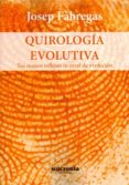 quirologia evolutiva tus manos reflejan tu nivel de evolucion-9788494392948 quirologia evolutiva tus manos reflejan tu nivel de evolucion-9788494392948