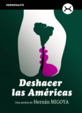 deshacer las américas-hernan migoya-9788494490248 deshacer las américas-hernan migoya-9788494490248