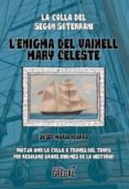 l enigma del vaixell mary celeste-josep maria ibarra-9788494509148 l enigma del vaixell mary celeste-josep maria ibarra-9788494509148