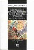 costumbres y rituales bereberes de los indigenas canarios-roberto hernandez bautista-9788494638848 costumbres y rituales bereberes de los indigenas canarios-roberto hernandez bautista-9788494638848