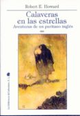 calaveras en las estrellas-robert e. howard-9788494682148 calaveras en las estrellas-robert e. howard-9788494682148