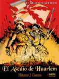 el siglo de acero ii: el asedio de haarlem-hector joaquín castro teijido-9788494739248 el siglo de acero ii: el asedio de haarlem-hector joaquín castro teijido-9788494739248