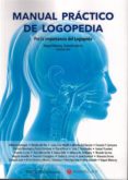 manual practico de logopedia. por la importancia del logopeda-raquel monroy-9788494850448 manual practico de logopedia. por la importancia del logopeda-raquel monroy-9788494850448
