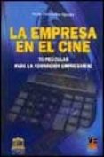 la empresa en el cine: 70 peliculas para la formacion empresarial-javier fernandez aguado-9788495312648 la empresa en el cine: 70 peliculas para la formacion empresarial-javier fernandez aguado-9788495312648