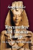 recuerdos del faraon hereje-angela edo-9788495590848 recuerdos del faraon hereje-angela edo-9788495590848