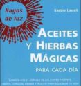 aceites y hierbas magicas para cada dia: el oraculo de los cuatro factores: mente, corazon, hierbas y aceites-barbie lavall-9788496194748 aceites y hierbas magicas para cada dia: el oraculo de los cuatro factores: mente, corazon, hierbas y aceites-barbie lavall-9788496194748