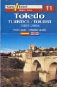 toledo (plano-guia turistica 2005-2006) (1:5000) (ed. bilingue es pañol-ingles) (geo estel nº 11)-9788496295148 toledo (plano-guia turistica 2005-2006) (1:5000) (ed. bilingue es pañol-ingles) (geo estel nº 11)-9788496295148