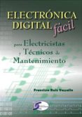electronica digital facil-francisco ruiz vassallo-9788496300248 electronica digital facil-francisco ruiz vassallo-9788496300248