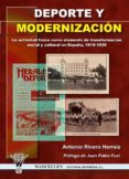 deporte y modernizacion: la actividad fisica como elemento de tra nsformacion social y cultural en españa, 1910-1936-antonio rivero herraiz-9788496382848 deporte y modernizacion: la actividad fisica como elemento de tra nsformacion social y cultural en españa, 1910-1936-antonio rivero herraiz-9788496382848