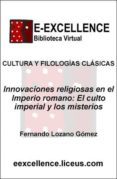 innovaciones religiosas en el imperio romano : el culto imperial y los misterios (ebook)-9788496446748 innovaciones religiosas en el imperio romano : el culto imperial y los misterios (ebook)-9788496446748