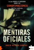 mentiras oficiales-david heylen campos-9788496525948 mentiras oficiales-david heylen campos-9788496525948