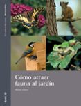 como atraer fauna al jardin-anna llimos-9788496553248 como atraer fauna al jardin-anna llimos-9788496553248