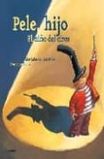 pele hijo: el niño del circo-marjaleena lembcke-cornelia haas-9788496646148 pele hijo: el niño del circo-marjaleena lembcke-cornelia haas-9788496646148