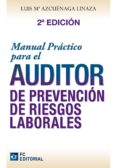 manual practico para el auditor de prevencion de riesgos laborale s-luis maria azcuenaga linaza-9788496743748 manual practico para el auditor de prevencion de riesgos laborale s-luis maria azcuenaga linaza-9788496743748