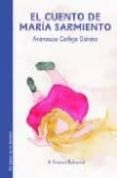 el cuento de maría sarmiento-aranzazu calleja garate-9788496755048 el cuento de maría sarmiento-aranzazu calleja garate-9788496755048