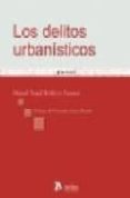 los delitos urbanisticos-miguel angel boldova pasamar-9788496758148 los delitos urbanisticos-miguel angel boldova pasamar-9788496758148