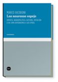 las neuronas espejo: empatia, neuropolitica, autismo, imitacion, o de como entendemos a los otros-marco iacoboni-9788496859548 las neuronas espejo: empatia, neuropolitica, autismo, imitacion, o de como entendemos a los otros-marco iacoboni-9788496859548