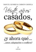 llevamos 20 años de casados ¿y ahora que: amor o adaptacion?-rosa maria clavo sebastian-carmen candela-9788496968448 llevamos 20 años de casados ¿y ahora que: amor o adaptacion?-rosa maria clavo sebastian-carmen candela-9788496968448