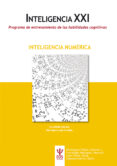 inteligencia xxi: programa de entrenamiento de habilidades cognitivas: inteligencia numerica-9788497276948 inteligencia xxi: programa de entrenamiento de habilidades cognitivas: inteligencia numerica-9788497276948