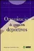 organizacion de eventos deportivos-eduardo garcia sanchez-daniel ayora perez-juan a. mestre sancho-9788497290548 organizacion de eventos deportivos-eduardo garcia sanchez-daniel ayora perez-juan a. mestre sancho-9788497290548