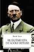 el ultimo dia de adolf hitler-david solar-9788497342148 el ultimo dia de adolf hitler-david solar-9788497342148