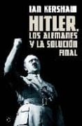 hitler, los alemanes y la solucion final-ian kershaw-9788497348348 hitler, los alemanes y la solucion final-ian kershaw-9788497348348