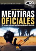 mentiras oficiales: 10 conspiraciones que han cambiado la histori a-david heylen campos-9788497630948 mentiras oficiales: 10 conspiraciones que han cambiado la histori a-david heylen campos-9788497630948