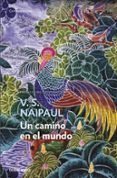un camino en el mundo-v.s. naipaul-9788497937948 un camino en el mundo-v.s. naipaul-9788497937948