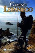 camino lebaniego desde santander al monasterio de santo toribio en 4 etapas-alberto celis-9788498290448 camino lebaniego desde santander al monasterio de santo toribio en 4 etapas-alberto celis-9788498290448