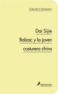 balzac y la joven costurera china (col. 10º aniversario)-dai sijie-9788498383348 balzac y la joven costurera china (col. 10º aniversario)-dai sijie-9788498383348
