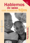 hablemos de sexo con nuestros hijos (prologo cristina lopez schli chting)-nieves gonzalez rico-9788498402148 hablemos de sexo con nuestros hijos (prologo cristina lopez schli chting)-nieves gonzalez rico-9788498402148