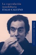 la especulacion inmobiliaria-italo calvino-9788498413748 la especulacion inmobiliaria-italo calvino-9788498413748