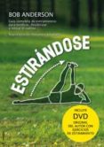 estirandose (incluye dvd)-bob anderson-9788498675948 estirandose (incluye dvd)-bob anderson-9788498675948