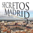 secretos de madrid 2-manuel garcia del moral escobedo-9788498733648 secretos de madrid 2-manuel garcia del moral escobedo-9788498733648