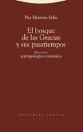 el bosque de las gracias y sus pasatiempos: raices de la antropol ogia economica-paz moreno feliu-9788498792348 el bosque de las gracias y sus pasatiempos: raices de la antropol ogia economica-paz moreno feliu-9788498792348