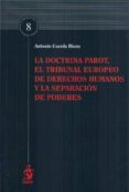 doctrina parot, el tribunal europeo de derechos humanos y la sepa ración de poderes-antonio cuerda riezu-9788498902648 doctrina parot, el tribunal europeo de derechos humanos y la sepa ración de poderes-antonio cuerda riezu-9788498902648
