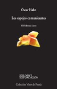 los espejos comunicantes-oscar hahn-9788498959048 los espejos comunicantes-oscar hahn-9788498959048