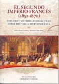 el segundo imperio frances (1852-1870). estudio y materiales dida cticos sobre historia comtemporanea-julian chaves palacios-9788499271248 el segundo imperio frances (1852-1870). estudio y materiales dida cticos sobre historia comtemporanea-julian chaves palacios-9788499271248