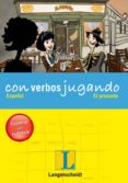 con verbos jugando: español: presente-9788499293448 con verbos jugando: español: presente-9788499293448