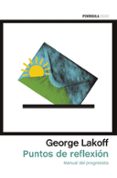 puntos de reflexion: manual del progresista-george lakoff-9788499425948 puntos de reflexion: manual del progresista-george lakoff-9788499425948