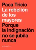 la rebelion de los mayores-paca tricio-9788499427348 la rebelion de los mayores-paca tricio-9788499427348