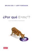 ¿por que e=mc2? ¿y por que deberia importarnos?-brian cox-jeff forshaw-9788499922348 ¿por que e=mc2? ¿y por que deberia importarnos?-brian cox-jeff forshaw-9788499922348