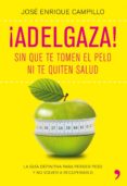 ¡adelgaza! (ebook)-jose enrique campillo-9788499981048 ¡adelgaza! (ebook)-jose enrique campillo-9788499981048