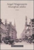 shangai addio-angel wagenstein-9788860733948 shangai addio-angel wagenstein-9788860733948