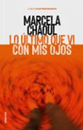 Libros de audio en inglés descarga gratuita de texto LO ÚLTIMO QUE VI CON MIS OJOS de MARCELA CHAOUL 9789505569748