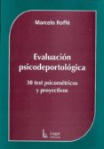 evaluacion psicodeportologica. 30 test psicometricos y proyectivo s-marcelo roffe-9789508923448 evaluacion psicodeportologica. 30 test psicometricos y proyectivo s-marcelo roffe-9789508923448